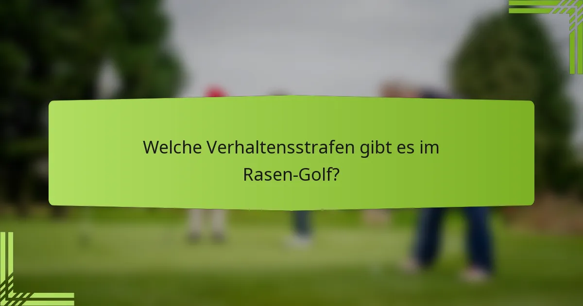 Welche Verhaltensstrafen gibt es im Rasen-Golf?